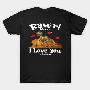 Rawr Means I Love You In Dinosaur, I Love You Design T-Shirt